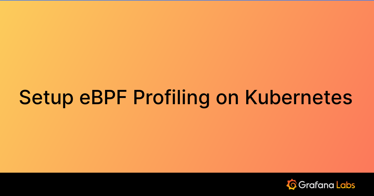 Setup eBPF Profiling on Grafana Pyroscope documentation
